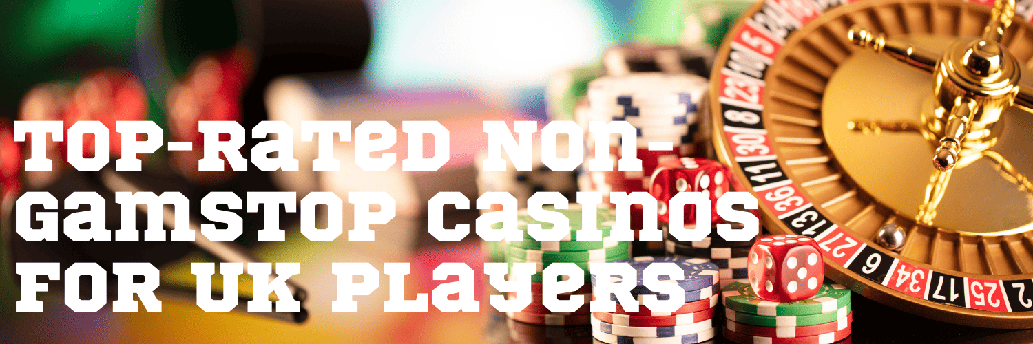 Exploring Casinos That Are Not on Gamstop -1822559450